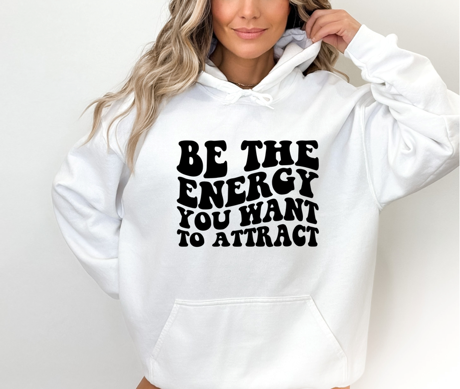 Be the Energy Hoodie
