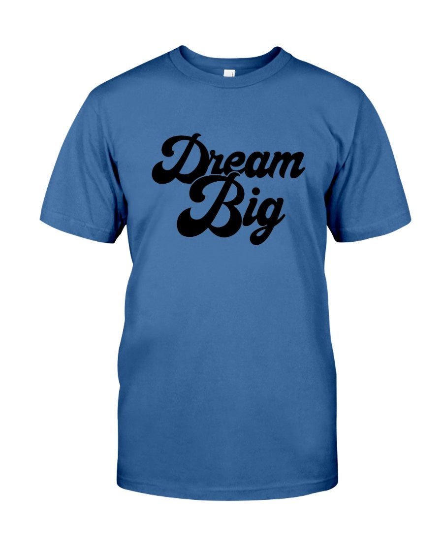 Dream Big Short Sleeve Shirt